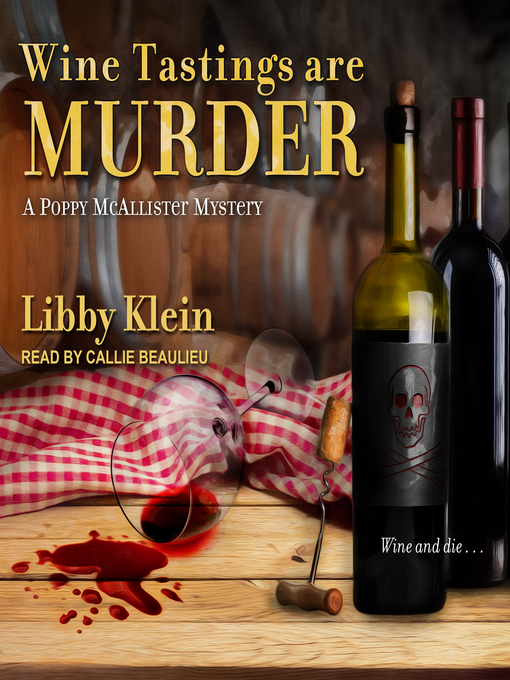 Title details for Wine Tastings Are Murder by Libby Klein - Available